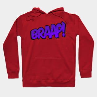 BRAAP! Hoodie